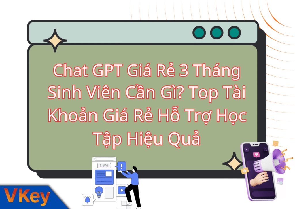 Sinh Vien Can Gi Top Tai Khoan Gia Re Ho Tro Hoc Tap Hieu Qua