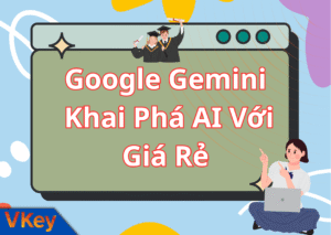 Google Gemini & Gemini Advanced Khai Phá AI Với Giá Rẻ